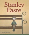 Stanley Paste - Aaron Blabey