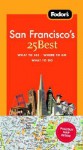 Fodor's San Francisco's 25 Best, 7th Edition - Fodor's Travel Publications Inc., Mike Sinclair, Fodor's Travel Publications Inc.