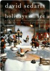 Holidays on Ice - David Sedaris
