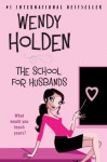 School for Husbands - Wendy Holden