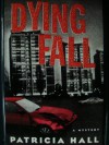 Dying Fall - Patricia Hall