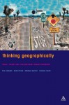 Thinking Geographically: Space, Theory and Contemporary Human Geography - Phil Hubbard, Rob Kitchin