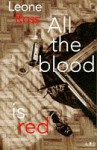 All the Blood is Red - Leone Ross