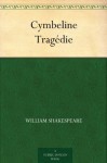 Cymbeline Tragédie (French Edition) - M. (Francois) Guizot, William Shakespeare