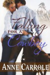 Falling For A Cowboy - Anne Carrole