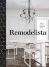 Remodelista - Julie Carlson, The Editors of Remodelista