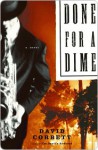 Done for a Dime Done for a Dime Done for a Dime - David Corbett