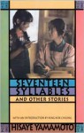 Seventeen Syllables and Other Stories. Revised and Updated with four new stories. - Hisaye Yamamoto, King-Kok Cheung