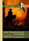 Old Shatterhand - Genesis (A Winnetou Story Collection) - Karl May, Marlies Bugmann