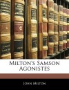 Milton's Samson Agonistes - John Milton