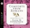 Comforts from Romans: Celebrating the Gospel One Day at a Time (Audio) - Elyse M. Fitzpatrick, Tavia Gilbert