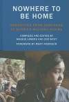 Nowhere to Be Home: Narratives From Survivors of Burma's Military Regime - Maggie Lemere, Zoe West, Mary Robinson