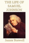 The Life of Samuel Johnson - James Boswell