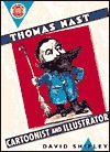 Thomas Nast: Cartoonist and Illustrator - David Shirley