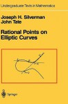 Rational Points on Elliptic Curves - Joseph H. Silverman, John Tate