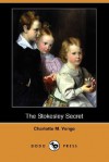 The Stokesley Secret - Charlotte Mary Yonge