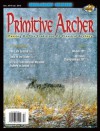 Primitive Archer Magazine Volume 19 Issue 6 - Mickey Lotz, John Borgeson, Duane Spangler, Josh Vance, Kay Koppedreyer, David Gray, John Eric Hoare, Jimmy Blackmon, Steve Parker, Ed Ingold