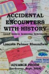 Accidental Encounters with History: And Some Lessons Learned - Lincoln P. Bloomfield