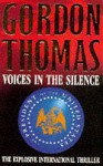 Voices in the Silence - Gordon Thomas
