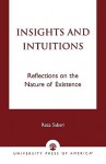 Insights and Intuitions: Reflections on the Nature of Existence - Reza Saberi