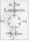 In the Labyrinth - Ulrica Hume