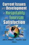 Current Issues and Development in Hospitality and Tourism Satisfaction - Muzaffer Uysal, John A. Williams