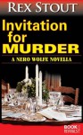 Invitation For Murder (A Nero Wolfe Novella) - Rex Stout