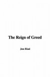 The Reign of Greed - José Rizal, Charles E. Derbyshire