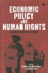 Economic Policy and Human Rights: Holding Governments to Account - Radhika Balakrishnan, Diane Elson