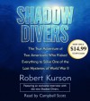 Shadow Divers (Audio CD - Narrated by Campbell Scott) - Robert Kurson, Campbell Scott