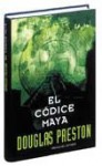 EL Códice Maya - Douglas Preston