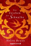 Das Zeichen der Schwalbe - Helen Bryan, Rita Kloosterziel