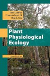 Plant Physiological Ecology - Hans Lambers, F. Stuart Chapin III, Thijs L. Pons