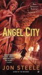 Angel City: The Angelus Trilogy - Jon Steele