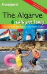 Frommer's the Algarve with Your Family: The Best of Portugal's Southern Coast - Robin Gauldie