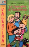 La famiglia di Valentina - Angelo Petrosino, S. Not