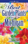 Best Garden Plants for Michigan - Tim Wood, Alison Beck