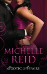 Exotic Affairs/The Mistress Bride/The Spanish Husband/The Bellini Bride - Michelle Reid