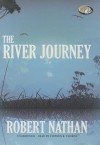 The River Journey - Robert Nathan, To Be Announced