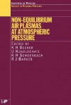 Non-Equilibrium Air Plasmas at Atmospheric Pressure (Series in Plasma Physics) (Plasma Physics) - R.J. Barker, K. H. Becker, K. H. Schoenbach, U. Kogelschatz