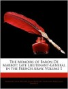 The Memoirs of Baron de Marbot: Late Lieutenant-General in the French Army, Volume 1 - Arthur John Butler, Jean-Baptiste de Marbot