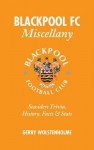 Blackpool FC Miscellany Seasiders Trivia, History, Facts & Stats - Gerry Wolstenholme