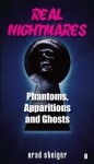 Real Nightmares (book 8): Phantoms, Apparitions and Ghosts - Brad Steiger