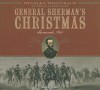 General Sherman's Christmas: Savannah, 1864 - Stanley Weintraub, Ed Sala