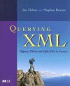 Querying XML, : XQuery, XPath, and SQL/XML in context (The Morgan Kaufmann Series in Data Management Systems) - Jim Melton