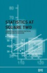 Statistics at Square Two: Understanding Modern Statistical Applications in Medicine - M.J. Campbell