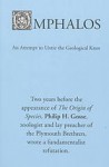 Omphalos: An Attempt To Untie The Geological Knot (Originally Published: London: J. Van Voorst, 1857) - Philip Henry Gosse