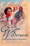 Edge of the Wilderness - Stephanie Grace Whitson