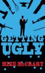 Getting Ugly - Mike McCrary