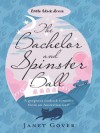 The Bachelor and Spinster Ball (Little Black Dress) - Janet Gover